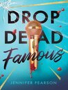 Drop Dead Famous